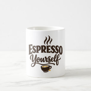 Espresso Yourself Coffee Mug