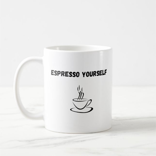 Espresso Yourself! Coffee Mug (Left)