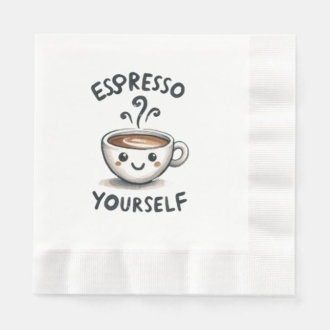 Espresso Yourself coffee Napkin (Front)