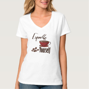 Espresso Yourself Coffee Pun Express Yourself T-Shirt