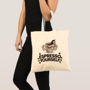 Espresso Yourself - Funny Coffee Lover Design Tote Bag