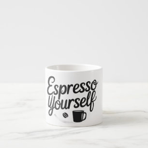 Espresso Yourself – Funny Coffee Mug for Caffeine 