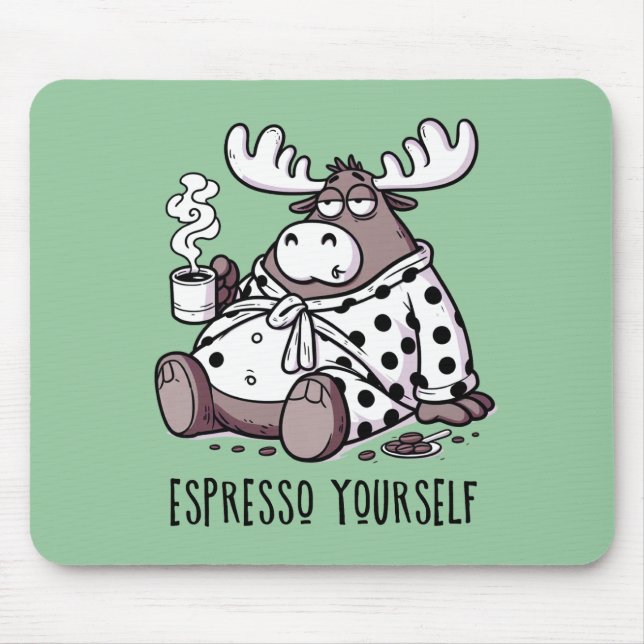 Espresso Yourself Funny Sleepy Moose Coffee Lover  Mouse Mat (Front)