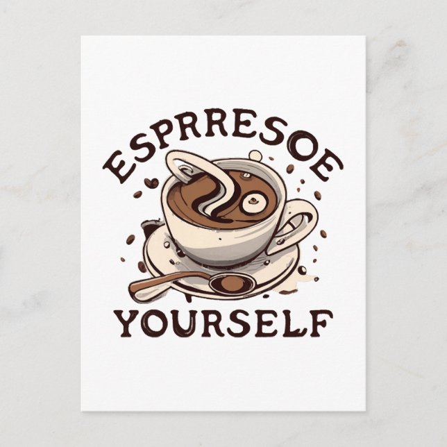 Espresso Yourself Postcard (Front)