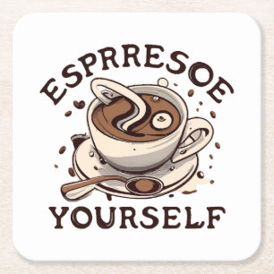 Espresso Yourself Square Paper Coaster