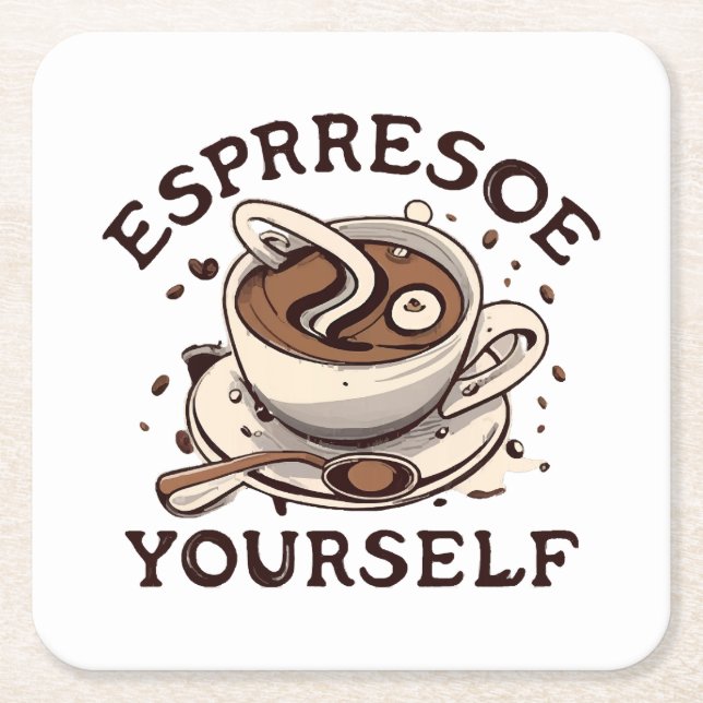 Espresso Yourself Square Paper Coaster (Front)