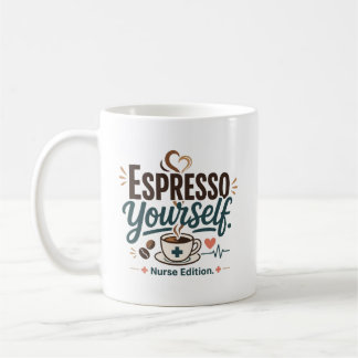 Espresso Yourself Thank You Nurse Coffee Mug