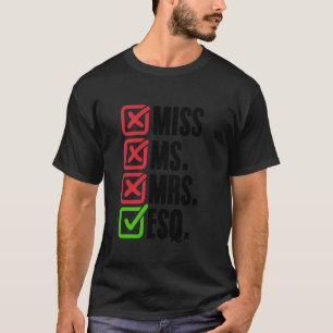 Esq Law School Student Future Lawyer Attorney Law  T-Shirt