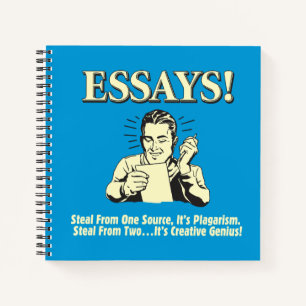 Essays: Steal 1 Plagiarism 2 Genius Notebook