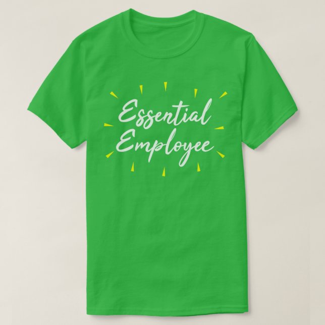 Essential Employee 1 T-Shirt (Design Front)