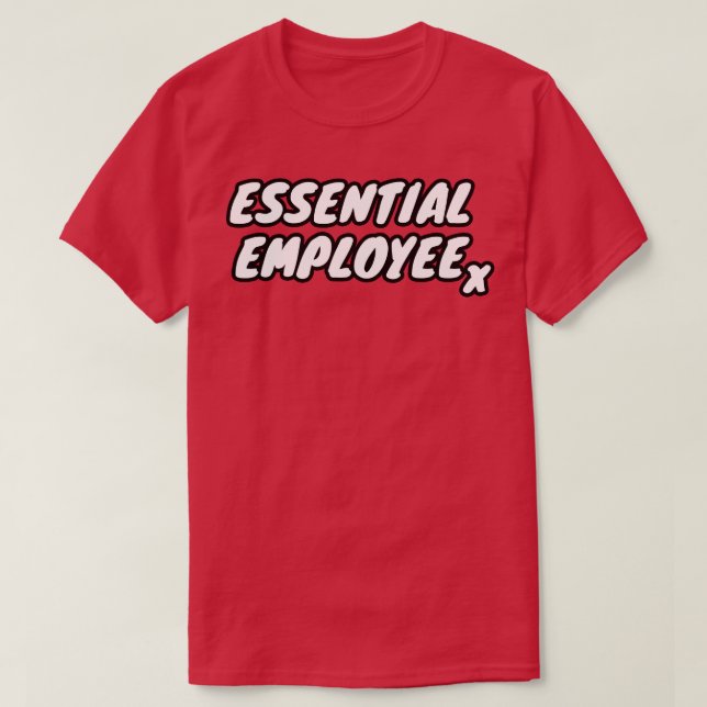 Essential Employee T-Shirt (Design Front)