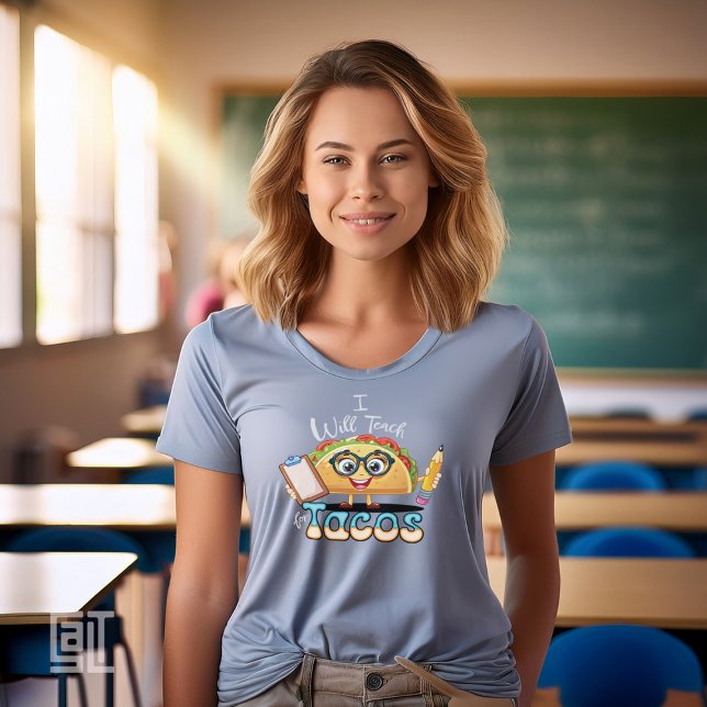 Essential I will Teach for Tacos  Teacher Female T-Shirt (Creator Uploaded)