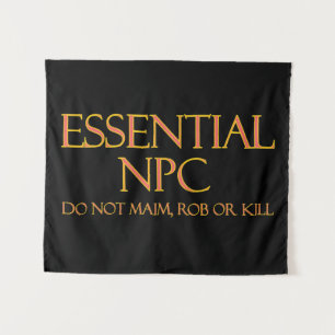 Essential NPC Do Not Maim Rob or Kill Funny RPG Tapestry