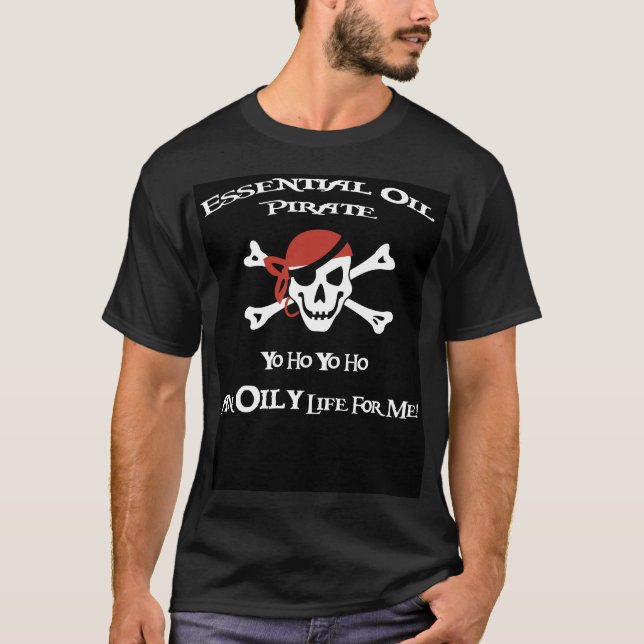 Essential Oil Pirate- An Oily Life for Me - Dark T-Shirt (Front)