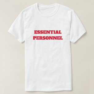 Essential Personnel in Bold Red Text T-Shirt