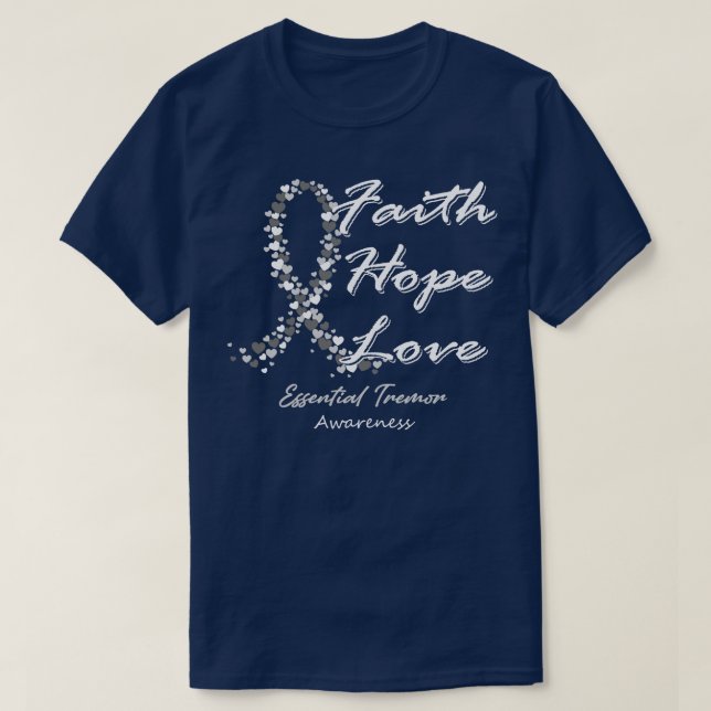Essential Tremor Awareness Faith Hope Love In This T-Shirt (Design Front)