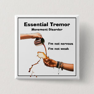 Essential Tremor, Button