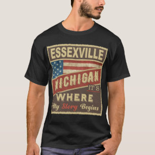 ESSEXVILLE, MI It's where my Story begins T-Shirt