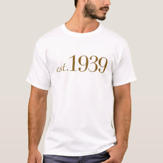 Est 1939 T-Shirt