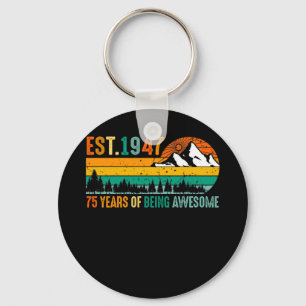 Est. 1947 75 Years of Being Awesome Vintage 75th Key Ring