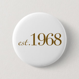 Est 1968 6 cm round badge