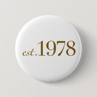 Est 1978 6 cm round badge