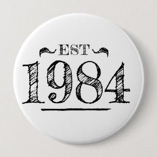 est. 1984 - 40th birthday 10 cm round badge