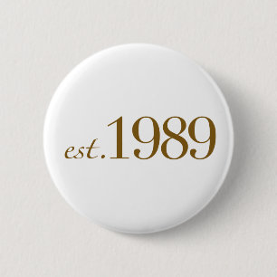 Est 1989 6 cm round badge