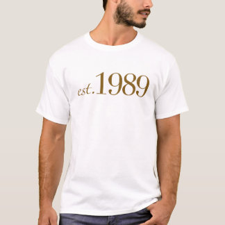 Est 1989 T-Shirt