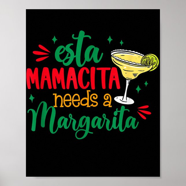 Esta Mamacita Needs A Margarita Mexican Mum Cinco Poster (Front)