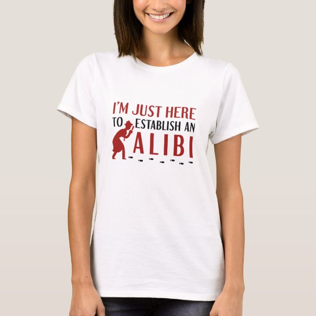 Establish An Alibi T-Shirt (Front)