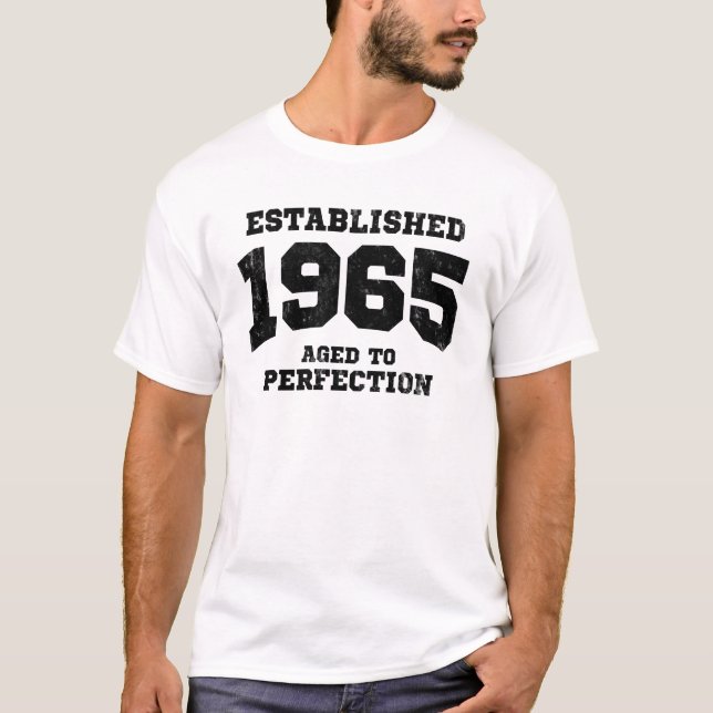 Established 1965 aged to perfection T-Shirt (Front)