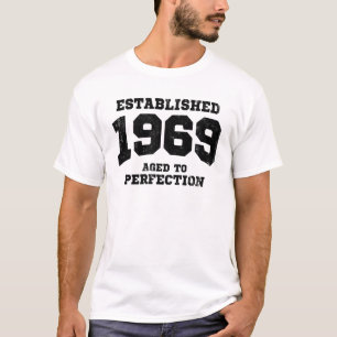 Established 1969 aged to perfection T-Shirt