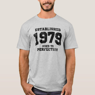 Established 1979 aged to perfection T-Shirt
