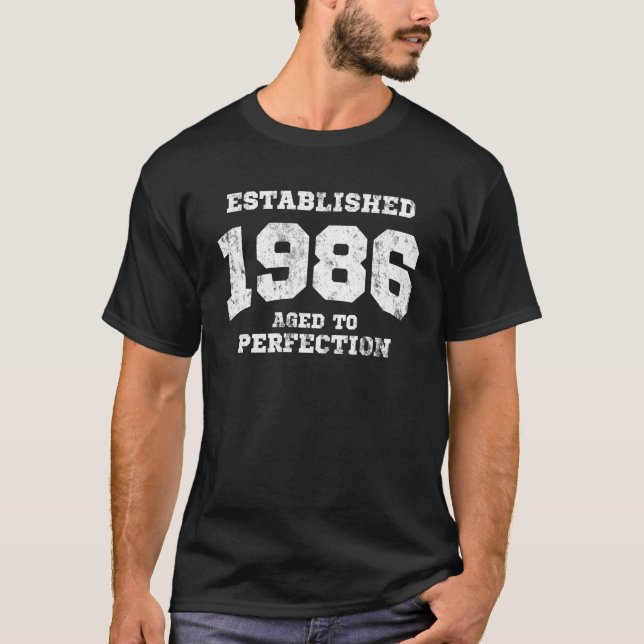 Established 1986 aged to perfection T-Shirt (Front)