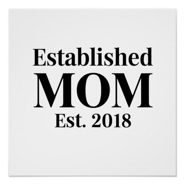 Established Mum Est. 2018 Minimalist Gift Design Poster (Front)