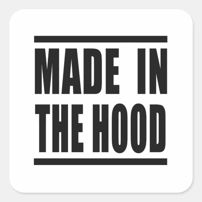 Estampa Hip Hop - Made in the Hood - Adesivo Square Sticker (Front)