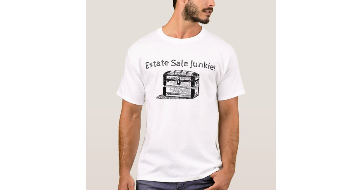 Estate Sale Junkie, Yard & Garage Sale Stuff Sales TShirt Zazzle