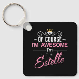 Estelle Of Course I'm Awesome Name Key Ring