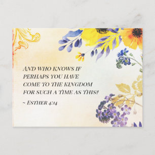 Ester 4:14 Come to the Kingdom for such a Time Postcard