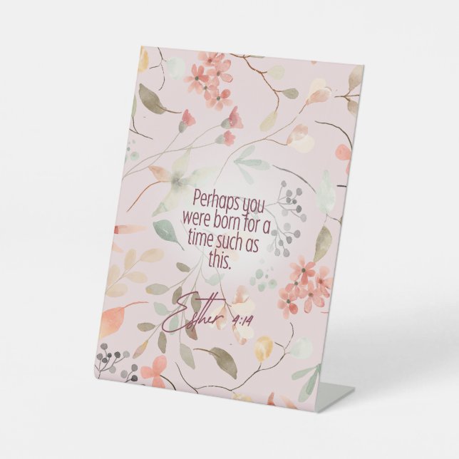 Esther 4:14 Christian Bible Verse Art Pedestal Sign (Front)