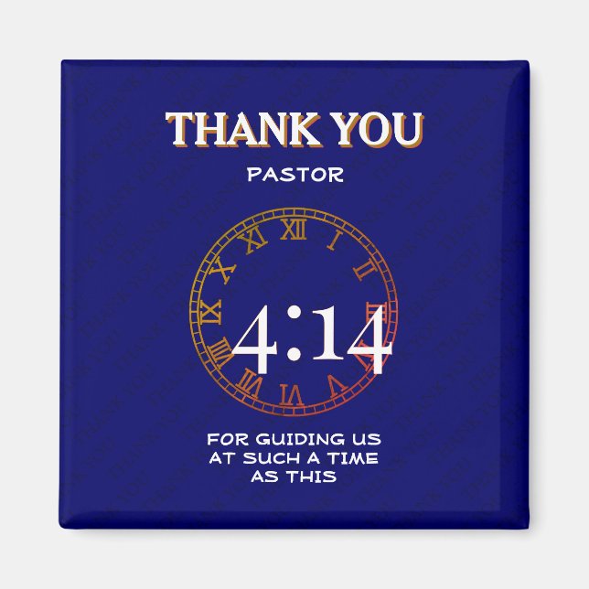 ESTHER 4:14 Pastor Appreciation Thank You  Magnet (Front)