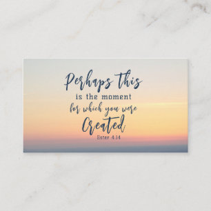 Esther 4:14 Perhaps this is the time Bible Verse  Business Card