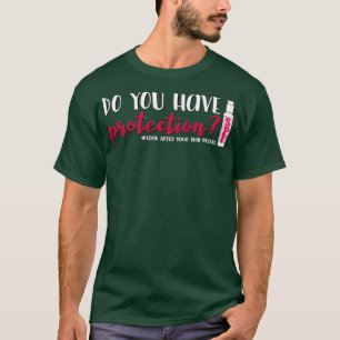 Esthetician  Do You Have Protection Wear SPF T-Shirt