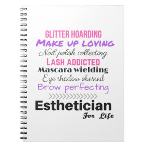 Esthetician for life notebook
