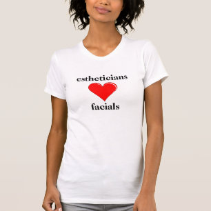 Estheticians Love Facials T-Shirt