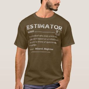 Estimator Definition, Funny Quote Job Titles For M T-Shirt