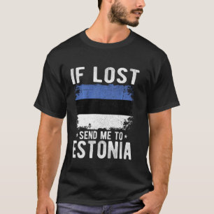 Estonia Flag Souvenir - If lost send me to Estonia T-Shirt