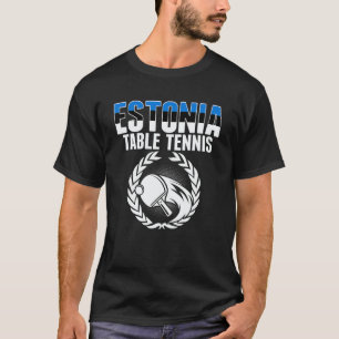 Estonia Table Tennis     Estonian Ping Pong Suppor T-Shirt