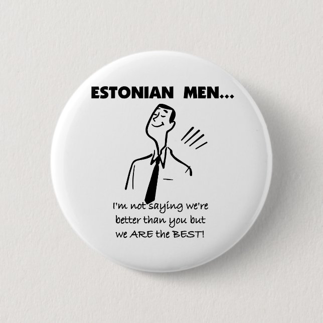 Estonian Men Are Best 6 Cm Round Badge (Front)